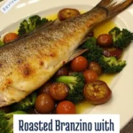 Whole Branzino Roasted with Mediterranean Vegetables